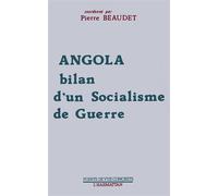 Angola, Bilan D'un Socialisme De Guerre