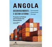 Angola ? Desenvolvimento E Sector Externo - Propostas De Políticas Para Correcção Dos Desequilíbrios Fernando Francisco Vunge (Auteur)