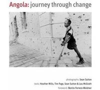 Angola Journey Through Change Heather Mills, Lou McGrath, Sean Sutton, Tim Page (Auteur)