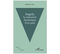 Angola, La Trajectoire Dramatique D'un Pays