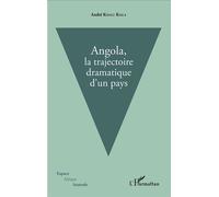 Angola, la trajectoire dramatique d'un pays - André Kisalu Kiala - L'harmattan - broché - Etude