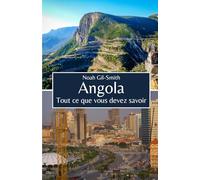Angola: Tout ce que vous devez savoir