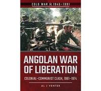 Angolan War of Liberation: Colonial-Communist Clash, 1961-1974 (Cold War 1945-1991) - [Version Originale] Inconnu (Auteur)