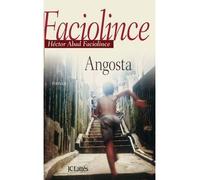 Angosta - Héctor Abad Faciolince - Lattes - broché - Roman