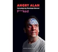 Angry Alan & Fucked: Two Plays by Penelope Skinner (Oberon Modern Plays) - [Version Originale] Inconnu (Auteur)