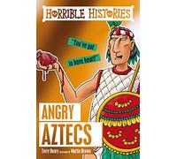 Angry Aztecs: 1 (Horrible Histories)