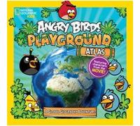 Angry Birds Playground Atlas by National Geographic Kids Professor Of History Elizabeth Clemson University Clemson University Carney, Usa Clemson University South Carolina, Usa Clemson University Sout