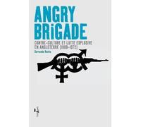 Angry Brigade Contre-culture et lutte explosive en Angleterre (1968-1972) - Servando Rocha - L'echappee - broché - Livre