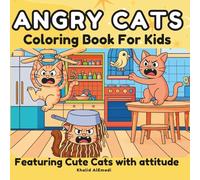 Angry Cats Coloring Book for Kids. Featuring Cute Cats with Attitude.: Bold & Simple Illustrations