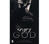 Angry God Tom 1 - Julia Brylewska (littérature, roman en polonais)