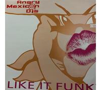 ANGRY MEXICAN DJ'S - I Like It Funky [Import]