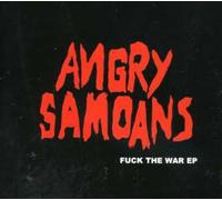 Angry Samoans - Fuck the War