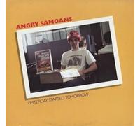 Angry Samoans - Yesterday Started Tomorrow