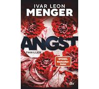 Ivar Leon Menger – ANGST – Thriller : tension psychologique dans le Berlin branché