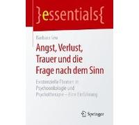 Angst, Verlust, Trauer Und Die Frage Nach Dem Sinn
