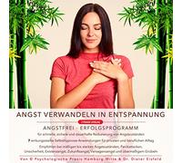ANGST VERWANDELN IN ENTSPANNUNG | Therapie-Programm gegen Angst und Panikattacken | Dr. Dieter Eisfeld & Psychologische Praxis Hamburg-Mitte ©
