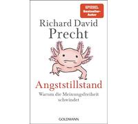 Angststillstand Warum die Meinungsfreiheit schwindet - Vom Nr.1-Podcaster und SPIEGEL-Bestsellerautor - Richard David Precht - Goldmann Verlag - ebook (ePub) - Livre