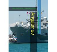 Angular 20: With Practical Examples 2025