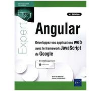 Angular - Développez Vos Applications Web Avec Le Framework Javascript De Google