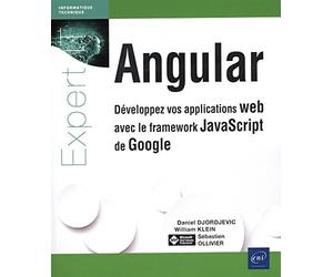 Angular: Développez vos applications web avec le framework JavaScript de Google
