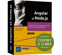 Angular et Node.js - Coffret de 2 livres : JavaScript pour les applications web avec une architecture MEAN (2e édition)