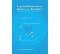 Angular Momentum in Geophysical Turbulence V. N. Nikolaevskii (Auteur)