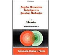 Angular Momentum Techniques In Quantum Mechanics