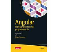 Angular. Techniques de programmation professionnelle Adam Freeman (Buch auf Polnisch)