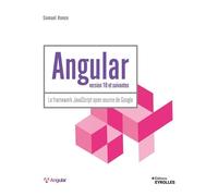 Angular version 18 et suivantes Le framework JavaScript open source de Google - Samuel Ronce - Eyrolles - broché - Manuel