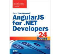 Angularjs For .Net Developers In 24 Hours, Sams Teach Yourself