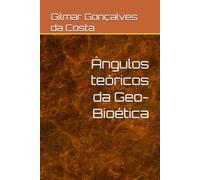 Ângulos teóricos da Geo-Bioética