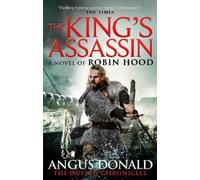 Angus Donald The King's Assassin (Poche) Outlaw Chronicles