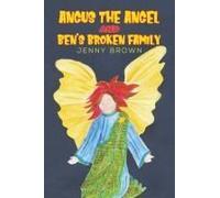 Angus The Angel And Ben's Broken Family