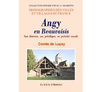 Angy-en-Beauvaisis - son histoire, ses privilèges, sa prévôté royale