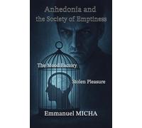 Anhedonia and the Society of Emptiness: The Mood Factory - Stolen Pleasure