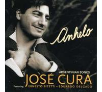Anhelo: Argentinian Songs by JOSE CURA (1998-08-06)