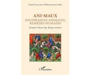 Ani-maux Franck Collard (Collection dirigée par), Evelyne Samama (Collection dirigée par)