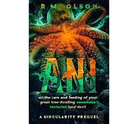 Ani, Or The Care And Feeding Of Your Great Tree-Dwelling Venomous Tentacled Land-Devil