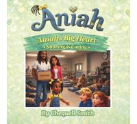 Aniah's Big Heart: Sharing is Caring