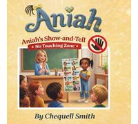 Aniah's Show and Tell: No Touching Zone