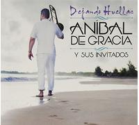 Anibal De Gracia - DEJANDO HUELLAS