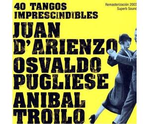 Aníbal Troilo - 40 Tangos Imprescindibles