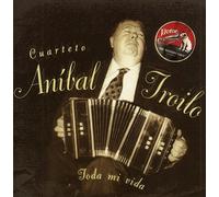 Anibal Troilo - Toda Mi Vida