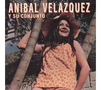 ANIBAL VELAZQUEZ - Anibal Velazquez Y Su Conjunto (UK Import)