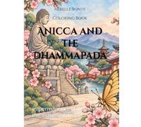 Anicca and the Dhammapada: Impermanence Navigating the Virtues of the Soul
