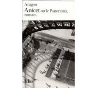Anicet ou Le panorama, roman Louis Aragon (Auteur)