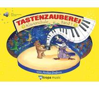 Aniko drabon : tastenzauberei band 1 - klavierschule band 1 + audio online