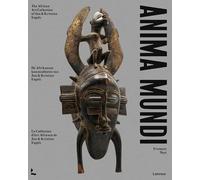 Anima Mundi, The African Art Collection Of Jan And Kristina Engels