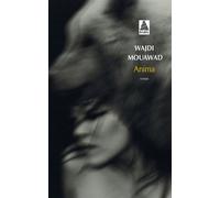 Wajdi Mouawad – Anima – Roman – Poche – Actes Sud