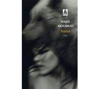 Wajdi Mouawad – Anima – Roman – Poche – Actes Sud